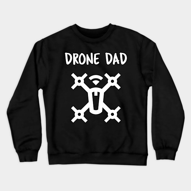 Drone Dad Crewneck Sweatshirt by Art Deck